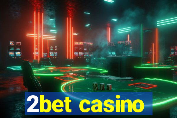 2bet casino